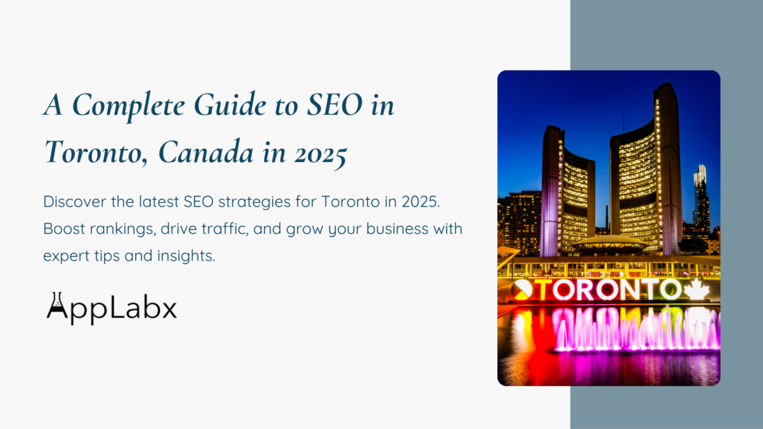 A Complete Guide to SEO in Toronto, Canada in 2025