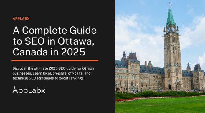 A Complete Guide to SEO in Ottawa, Canada in 2025 A Complete Guide to SEO in Ottawa, Canada in 2025