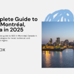 A Complete Guide to SEO in Montréal, Canada in 2025 A Complete Guide to SEO in Montréal, Canada in 2025