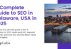 A Complete Guide to SEO in Delaware, USA in 2025 A Complete Guide to SEO in Delaware, USA in 2025