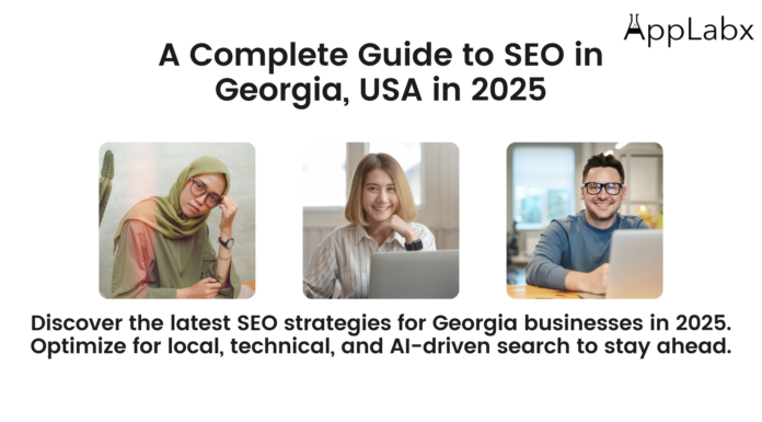 A Complete Guide to SEO in Georgia, USA in 2025 A Complete Guide to SEO in Georgia, USA in 2025