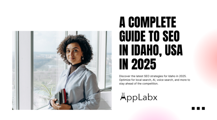 A Complete Guide to SEO in Idaho, USA in 2025 A Complete Guide to SEO in Idaho, USA in 2025