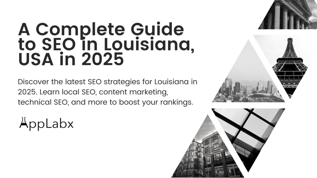 A Complete Guide to SEO in Louisiana, USA in 2025