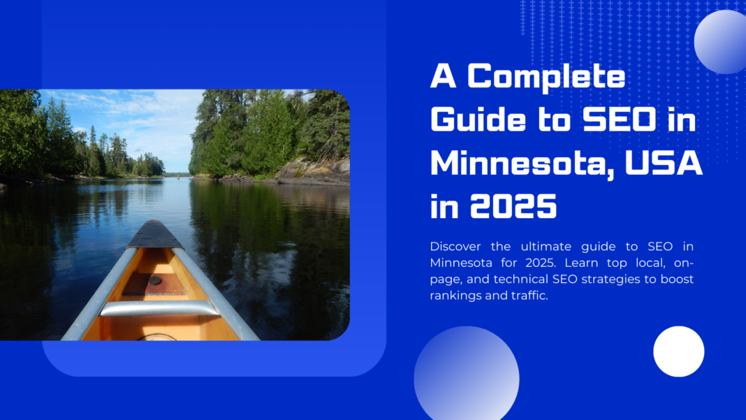 A Complete Guide to SEO in Minnesota, USA in 2025