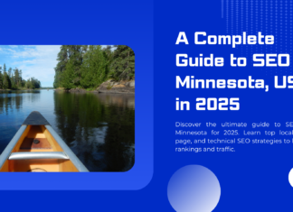 A Complete Guide to SEO in Minnesota, USA in 2025 A Complete Guide to SEO in Minnesota, USA in 2025