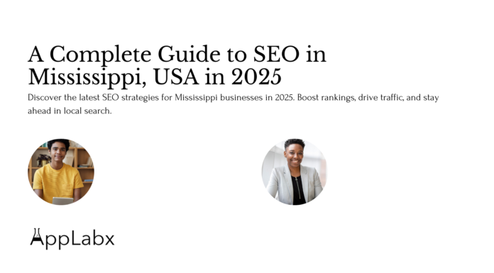 A Complete Guide to SEO in Mississippi, USA in 2025 A Complete Guide to SEO in Mississippi, USA in 2025