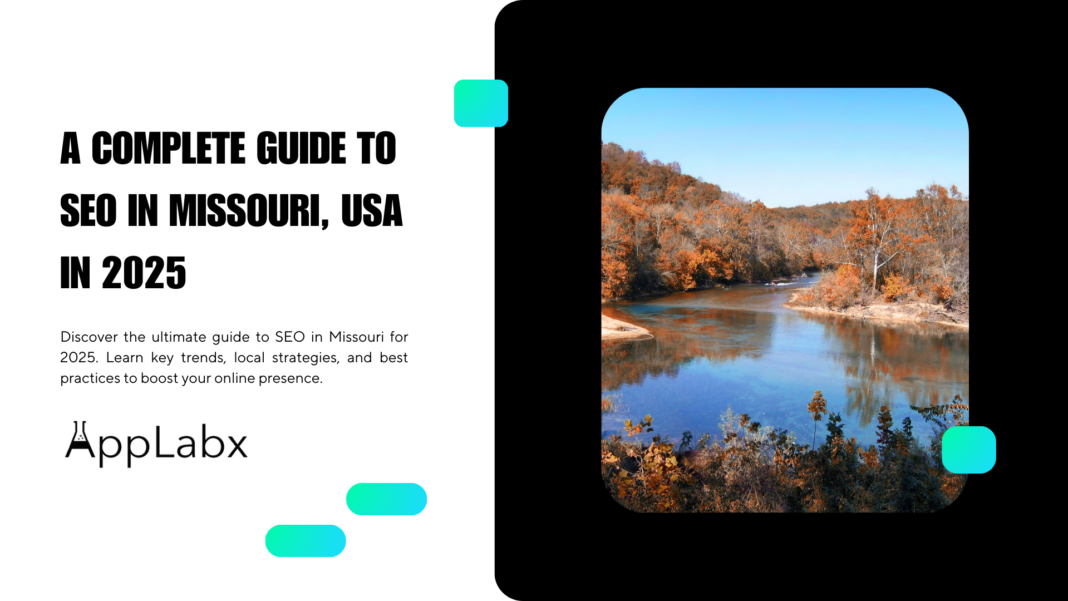 A Complete Guide to SEO in Missouri, USA in 2025