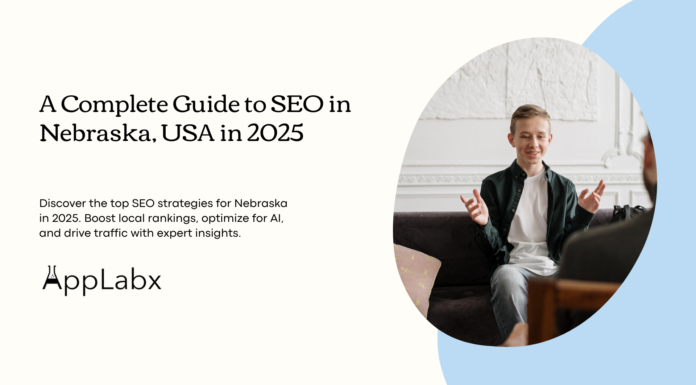 A Complete Guide to SEO in Nebraska, USA in 2025 A Complete Guide to SEO in Nebraska, USA in 2025