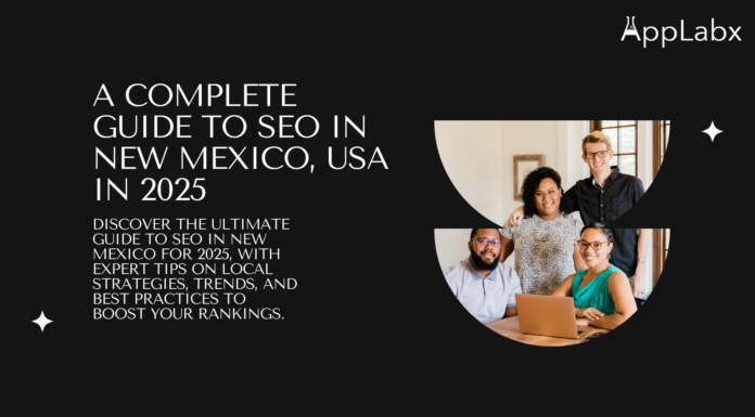 A Complete Guide to SEO in New Mexico, USA in 2025 A Complete Guide to SEO in New Mexico, USA in 2025
