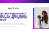 SEO for Beginners: A Step-by-Step Guide to Ranking Higher in 2025 SEO for Beginners: A Step-by-Step Guide to Ranking Higher in 2025