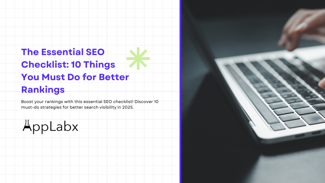 The Essential SEO Checklist: 10 Things You Must Do for Better Rankings