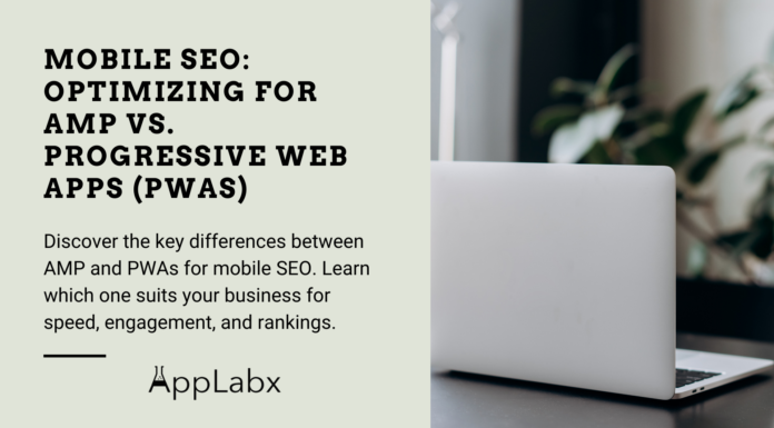 Mobile SEO: Optimizing for AMP vs. Progressive Web Apps (PWAs) Mobile SEO: Optimizing for AMP vs. Progressive Web Apps (PWAs)