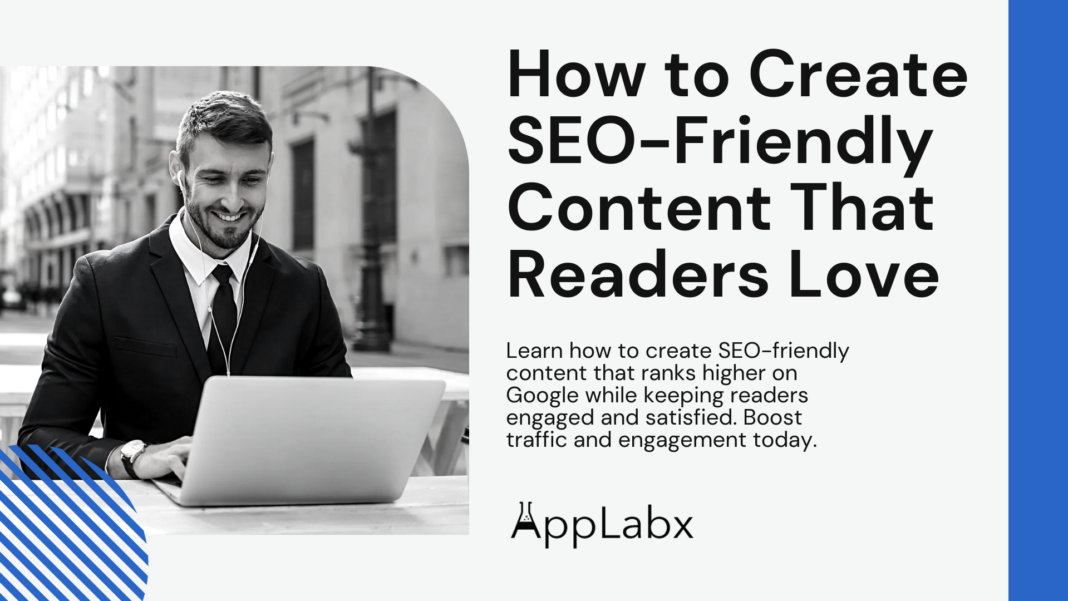 How to Create SEO-Friendly Content That Readers Love