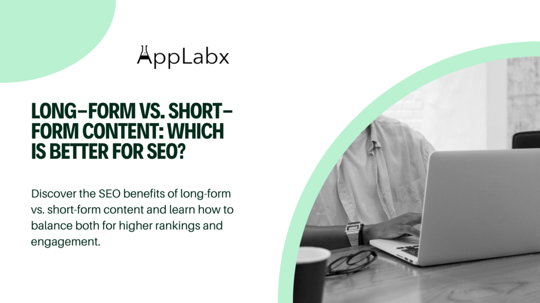 Long-Form vs. Short-Form Content: Which Is Better for SEO?