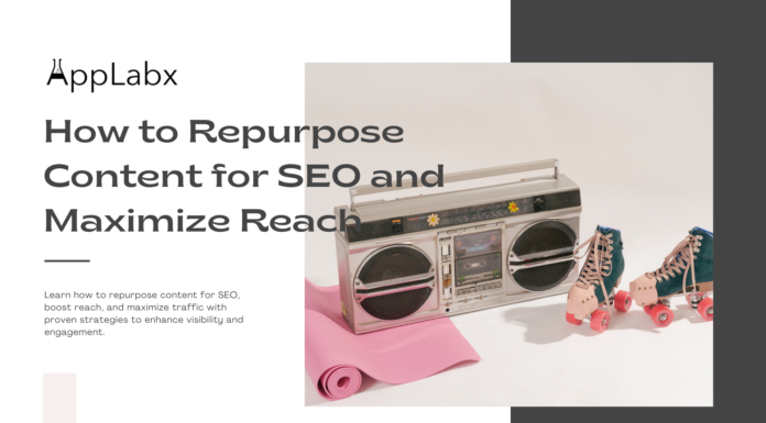 How to Repurpose Content for SEO and Maximize Reach How to Repurpose Content for SEO and Maximize Reach