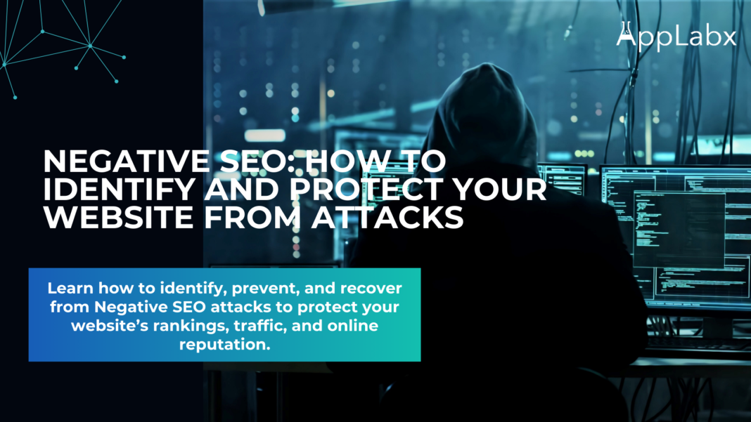 Negative SEO: How to Identify and Protect Your Website From Attacks