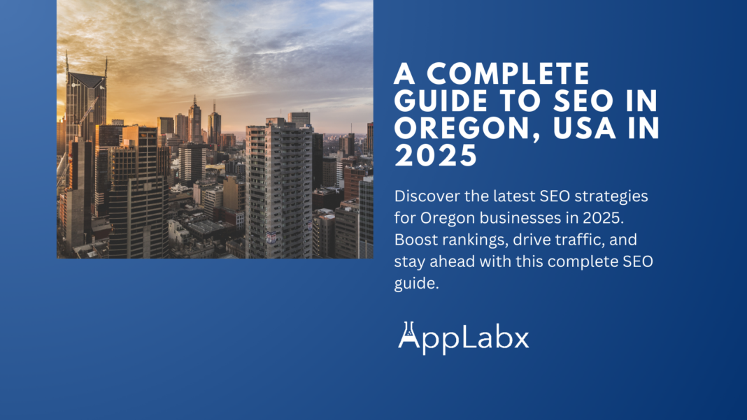 A Complete Guide to SEO in Oregon, USA in 2025