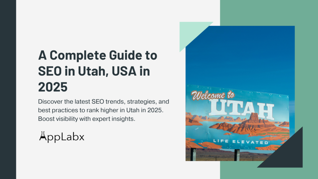 A Complete Guide to SEO in Utah, USA in 2025