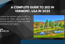 A Complete Guide to SEO in Vermont, USA in 2025 A Complete Guide to SEO in Vermont, USA in 2025