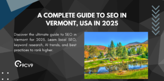 A Complete Guide to SEO in Vermont, USA in 2025 A Complete Guide to SEO in Vermont, USA in 2025
