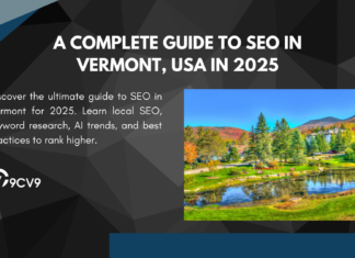 A Complete Guide to SEO in Vermont, USA in 2025 A Complete Guide to SEO in Vermont, USA in 2025