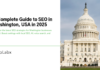 A Complete Guide to SEO in Washington, USA in 2025 A Complete Guide to SEO in Washington, USA in 2025