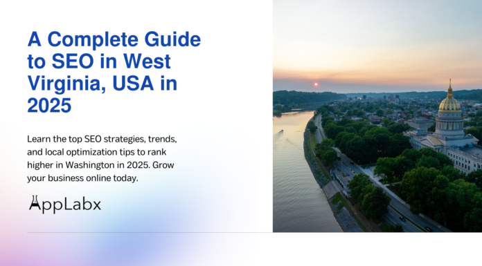 A Complete Guide to SEO in West Virginia, USA in 2025 A Complete Guide to SEO in West Virginia, USA in 2025