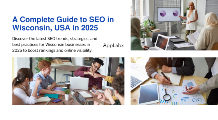 A Complete Guide to SEO in Wisconsin, USA in 2025 A Complete Guide to SEO in Wisconsin, USA in 2025