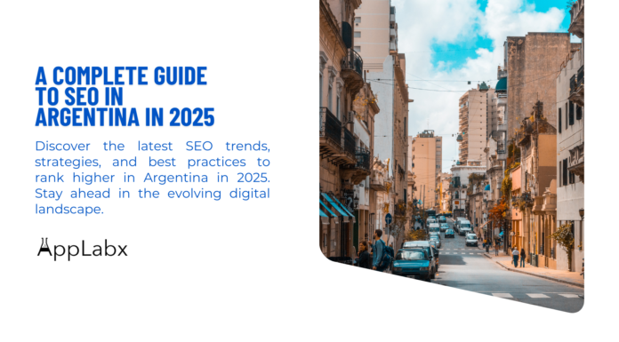 A Complete Guide to SEO in Argentina in 2025 A Complete Guide to SEO in Argentina in 2025