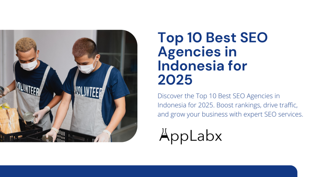 Top 10 Best SEO Agencies in Indonesia for 2025