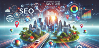 A Complete Guide to SEO in Belize in 2025 A Complete Guide to SEO in Belize in 2025