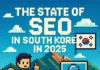 The State of SEO in South Korea in 2025 The State of SEO in South Korea in 2025