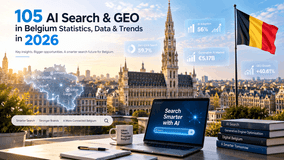105 AI Search & GEO in Belgium Statistics, Data & Trends in 2026 105 AI Search & GEO in Belgium Statistics, Data & Trends in 2026