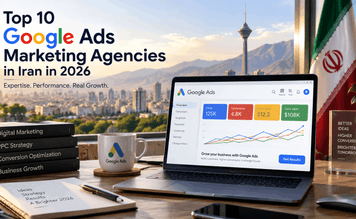 Top 10 Google Ads Marketing Agencies in Iran in 2026 Top 10 Google Ads Marketing Agencies in Iran in 2026